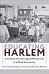 Educating Harlem:...