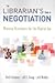 The Librarian's Guide to Negotiation: Winning Strategies for the Digital Age