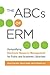 The ABCs of ERM: Demystifyi...