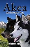 Akea - His Mother's Son by Elizabeth Jade