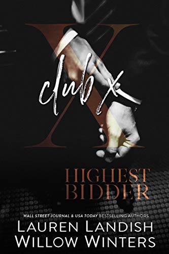 Club X: Prequel to Highest Bidder Series (Highest Bidder, #0.5)