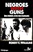 Negroes with Guns. Des Noir...