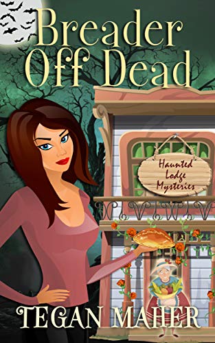 Breader Off Dead (Haunted Lodge Cozy Mysteries #5)
