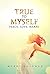 True To Myself by Marni Goldman True To Myself by Marni Goldman