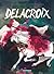 Delacroix by Catherine Meurisse Delacroix by Catherine Meurisse