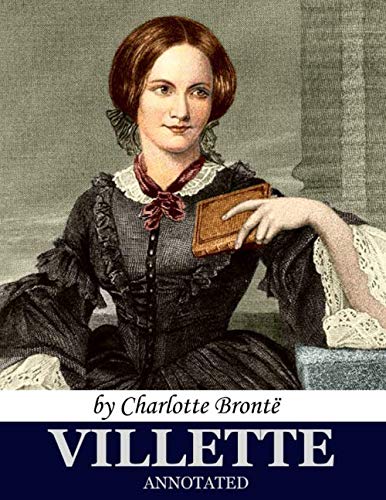 Villette (annotated): by Charlotte Brontë