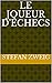 Le Joueur d'échecs by Stefan Zweig