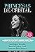 Princesas de Cristal by Ana López Recalde