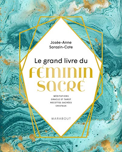 Le grand livre du Féminin sacré (French Edition)