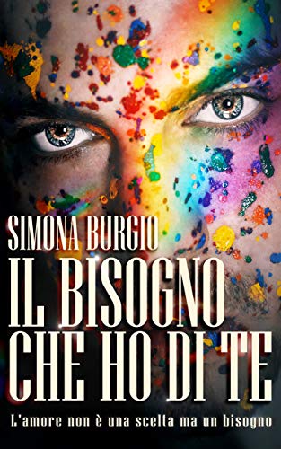Il bisogno che ho di te (Italian Edition)