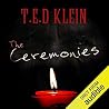 The Ceremonies by T.E.D. Klein