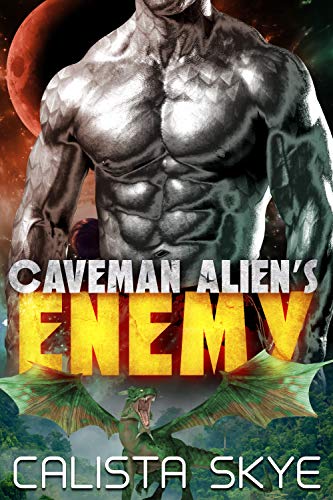 Caveman Alien’s Enemy (Caveman Aliens, #10)