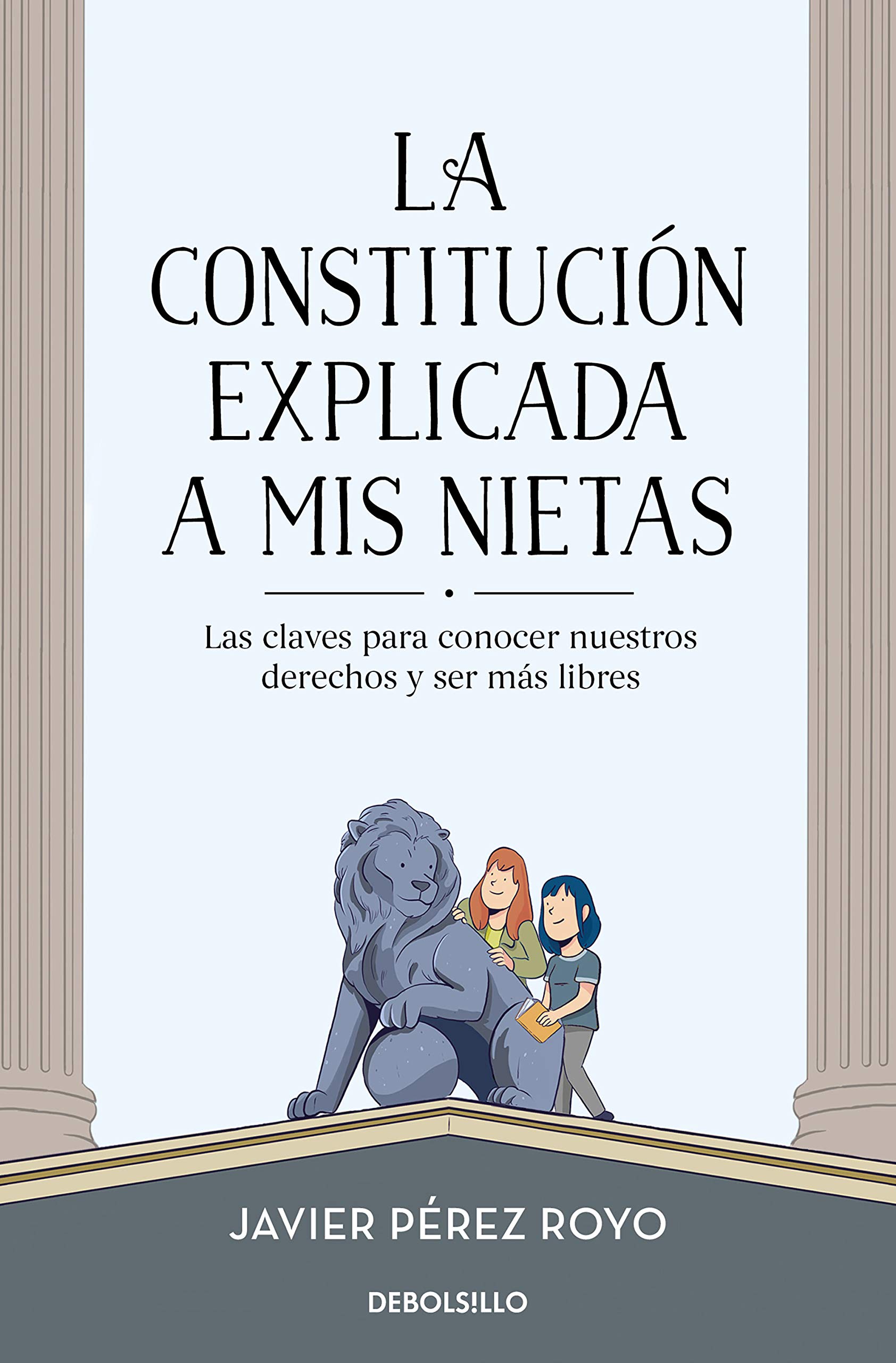 La Constituci?n explicada a mi nietas: Las claves para conocer nuestros derechos y ser m?s libres