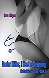 Doctor Miller, I Need a Cleansing: Medical Examinations - Book 2 Doctor Miller, I Need a Cleansing: Medical Examinations - Book 2