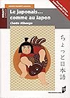 Le japonais... comme au Japon by Hiroko Humbert-Amemiya