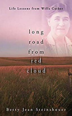 Long Road from Red Cloud: Life Lessons from Willa Cather