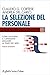 La selezione del personale:...