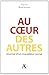 Au coeur des autres. Journa...