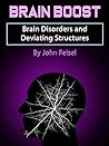 Brain Boost: Brain Disorders and Deviating Structures