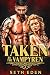 Taken by the Vampyren by Seth Eden Taken by the Vampyren by Seth Eden