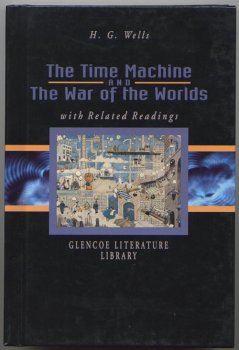 The Time Machine and The War of the Worlds with Related Reading