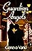 Guardian Angels by Geneva Vand