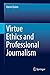 Virtue Ethics and Professio...