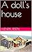 A doll's house by Henrik Ibsen