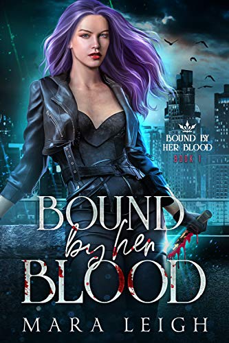 Bound by Her Blood (Bound by Her Blood, #1)