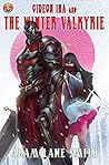 Gideon Ira and the Winter Valkyrie (Deus Vult Wastelanders Book 2)