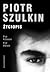 Piotr Szulkin. Życiopis by Piotr Kletowski