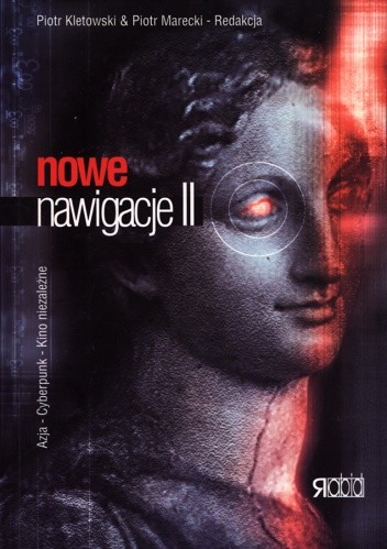 Nowe nawigacje II : Azja - cyberpunk - kino niezależne