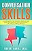CONVERSATION SKILLS by Robert Daniel Skill
