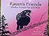 Raven's Friends Alaska Animals Far and Wide by Kim Sherry
