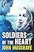 Soldiers of the Heart by John Musgrave