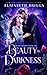 Beauty In Darkness (Royal Hearts, #1) by Elizabeth Briggs