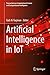 Artificial Intelligence in IoT