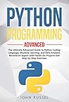 Python Programming: The Ultimate Advanced Guide to Python Coding Language, Machine Learning, and Data Analysis, Become an Expert with Hands-On Projects and Step-by-Step Exercises