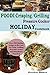 Foodi Crisping/Grilling Pressure Cooker Holiday Cookbook by Jessica  Baker