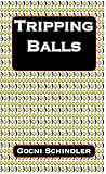 Tripping Balls