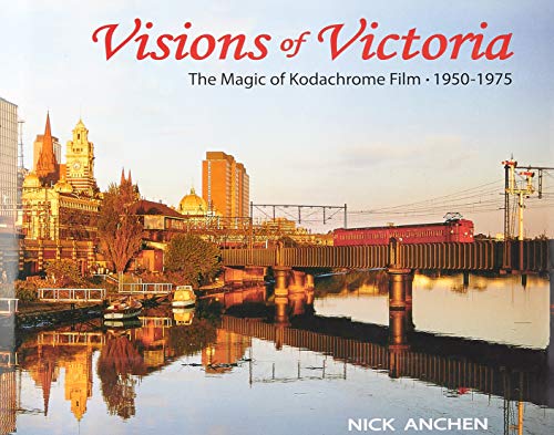 Visions of Victoria: The Magic of Kodachrome Film 1950-1975 (Hardcover)