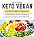 Keto Vegan: A Beginner's Gu...