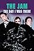 The Jam - The Day I Was There