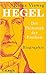 Hegel. Der Philosoph der Fr...
