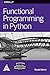 FUNCTIONAL PROGRAMMING IN PYTHON