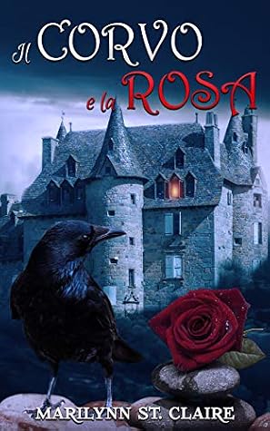 Marilynn St. Claire - Il Corvo e la Rosa (2019)