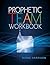 Prophetic Team Workbook: St...