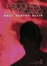 Psicopata Americano by Bret Easton Ellis Psicopata Americano by Bret Easton Ellis