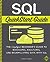 SQL QuickStart Guide: The Simplified Beginner's Guide to Managing, Analyzing, and Manipulating Data With SQL (Coding & Programming - QuickStart Guides)