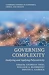Governing Complexity: Analyzing and Applying Polycentricity (Cambridge Studies in Economics, Choice, and Society)